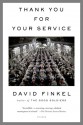 Thank You for Your Service - David Finkel