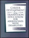 Career Development and Transition Education for Adolescnts with Disabilities - Gary M. Clark, Oliver P. Kolstoe