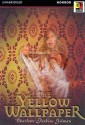 Tales By American Masters: The Yellow Wallpaper - Charlotte Perkins Gilman