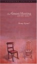 The Almost Meeting: And Other Stories - Henry Kreisel