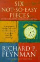 Six Not So Easy Pieces: Einstein's Relativity, Symmetry, And Space Time - Richard P. Feynman