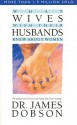 What Wives Wish Their Husbands Knew About Women - James C. Dobson