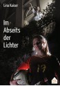 Im Abseits der Lichter (German Edition) - Lina Kaiser