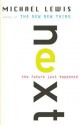 Next: The Future Just Happened - Michael Lewis