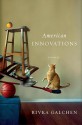 American Innovations - Rivka Galchen