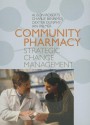 Community Pharmacy: Strategic Change Management - Alison Roberts, Dexter C. Dunphy