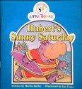 Hubert's Sunny Saturday (Cocky's Circle Little Books) - Martin Bailey, Ian Forss