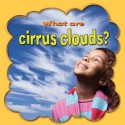 What Are Cirrus Clouds? - Molly Aloian