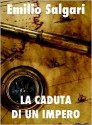 La caduta di un impero - Emilio Salgari