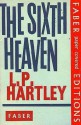 The Sixth Heaven - L.P. Hartley