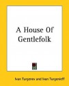 A House of Gentlefolk - Ivan Turgenev