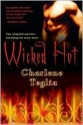 Wicked Hot - Charlene Teglia