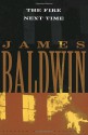 The Fire Next Time - James Baldwin