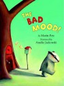 The Bad Mood! - Moritz Petz, Amelie Jackowski, J. Alison James