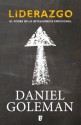 Liderazgo. El poder de la inteligencia emocional - Daniel Goleman