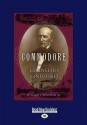 Commodore (Large Print 16pt) - Edward J. Renehan Jr.