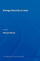 Energy Security in Asia - Michael Wesley