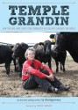 Temple Grandin: How the Girl Who Loved Cows Embraced Autism and Changed the World - Sy Montgomery, Temple Grandin