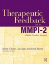 Therapeutic Feedback with the MMPI-2: A Positive Psychology Approach - Richard Lewak, Liza Siegel, David S. Nichols, Ron Stolberg