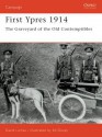 First Ypres 1914: The graveyard of the Old Contemptibles - David Lomas, Ed Dovey