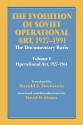 The Evolution of Soviet Operational Art, 1927-1991: The Documentary Basis: Volume 1: Operational Art 1927-1964 - Harold S. Orenstein