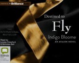 Destined to Fly - Indigo Bloome