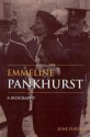 Emmeline Pankhurst: A Biography (Women's and Gender History) - June Purvis