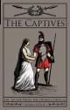 The Captives: Or, Escape from the Druid Council - Emma Leslie