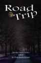 Road Trip (Spooky Travel Stories) - Lorraine Horrell, Chris Bartholomew, Eric J. Guignard, Darren Woon