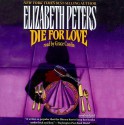 Die for Love - Elizabeth Peters, Grace Conlin