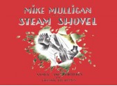 Mike Mulligan and His Steam Shovel - Virginia Lee Burton