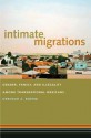 Intimate Migrations: Gender, Family, and Illegality Among Transnational Mexicans - Deborah Boehm, Pem Davidson Buck