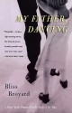 My Father, Dancing - Bliss Broyard