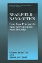 Near-Field Nano-Optics: From Basic Principles to Nano-Fabrication and Nano-Photonics (Lasers, Photonics, and Electro-Optics) - Motoichi Ohtsu, Hirokazu Hori