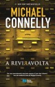 A Reviravolta (Harry Bosch, #16; Mickey Haller, #3) - Michael Connelly