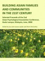 Building Asian Families and Communities in the 21st Century: Selected Proceedings of the 2nd Asian Psychological Association Conference, Kuala Lumpur, Malaysia, June, 2008 - Jas Laile Suzana Jaafar, Sherri McCarthy