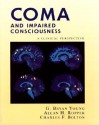 Coma and Impaired Consciousness: A Clinical Perspective - Bryan Young, Allan H. Ropper