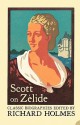 Scott On Zélide: The Portrait Of Zélide - Geoffrey Scott, Richard Holmes