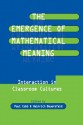 The Emergence of Mathematical Meaning: Interaction in Classroom Cultures - Paul Cobb, Heinrich Bauersfeld