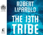 The 13th Tribe (Library Edition) - Robert Liparulo, Daniel Allen Butler