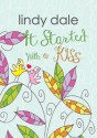 It Started with a Kiss - Lindy Dale