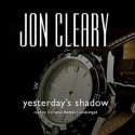 Yesterday S Shadow - Jon Cleary, Christian Rodska