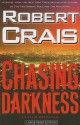 Chasing Darkness (Elvis Cole, #11) - Robert Crais