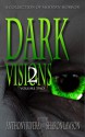 Dark Visions: A Collection of Modern Horror - Volume Two - Trent Zelazny, David Blixt, Edward Morris