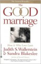 The Good Marriage: How and Why Love Lasts - Judith S. Wallerstein, Sandra Blakeslee