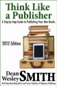 Think Like a Publisher - Dean Wesley Smith