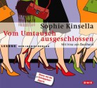 Vom Umtausch ausgeschlossen / Shopaholic and Sister - Irina von Bentheim, Sophie Kinsella