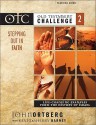 Old Testament Challenge: Stepping Out in Faith: Life-Changing Examples from the History of Israel (Old Testament Challenge, Vol. 2) - John Ortberg, Kevin G. Harney, Sherry Harney