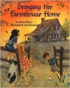 Bringing the Farmhouse Home - Gloria Whelan