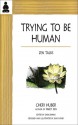 Trying to Be Human: Zen Talks - Cheri Huber, Sara Jenkins